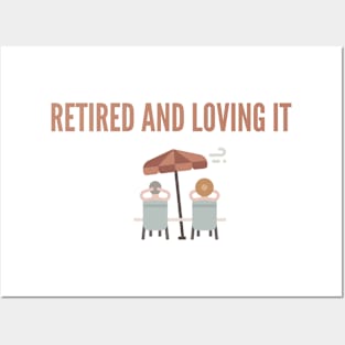 Retired and loving it happy old age Posters and Art